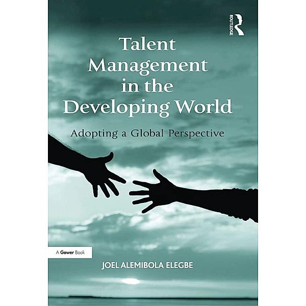 Talent Management in the Developing World, Joel Alemibola Elegbe