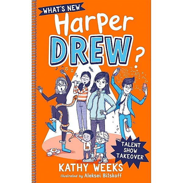 Talent Show Takeover / What's New, Harper Drew? Bd.2, Kathy Weeks