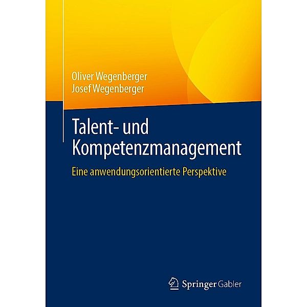 Talent- und Kompetenzmanagement, Oliver Wegenberger, Josef Wegenberger