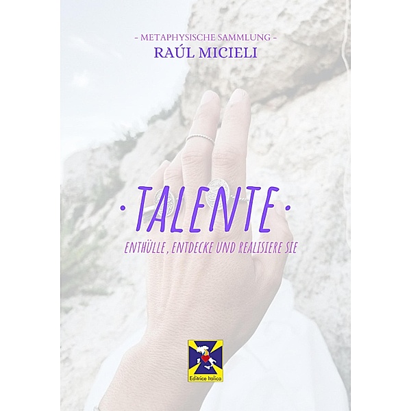 Talente - enthülle, entdecke und realisiere sie, Raúl Micieli