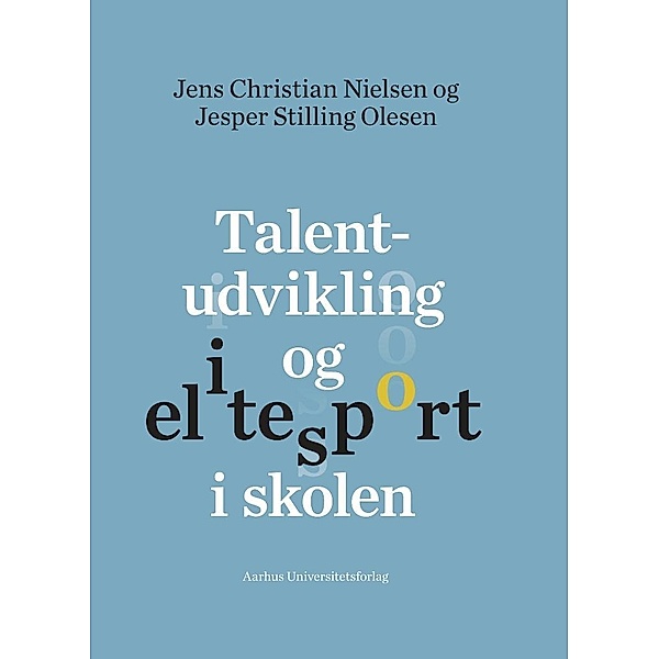 Talentudvikling og elitesport i skolen / Asterisk Bd.18