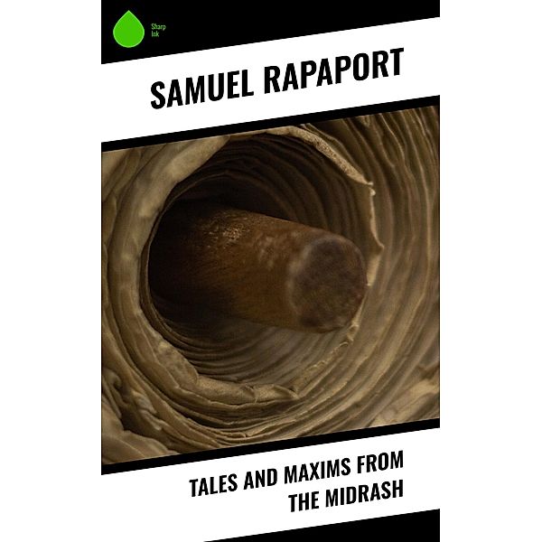 Tales and Maxims from the Midrash, Samuel Rapaport