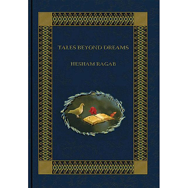 Tales Beyond Dreams, Hesham Ragab