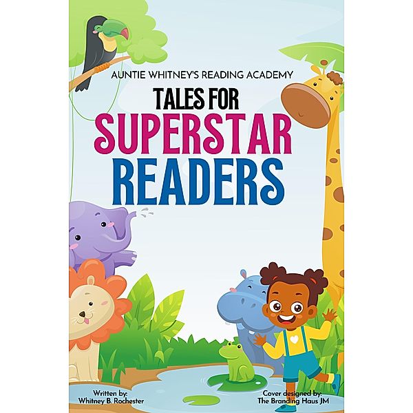 Tales for Superstar Readers, Whitney Blackwood-Rochester