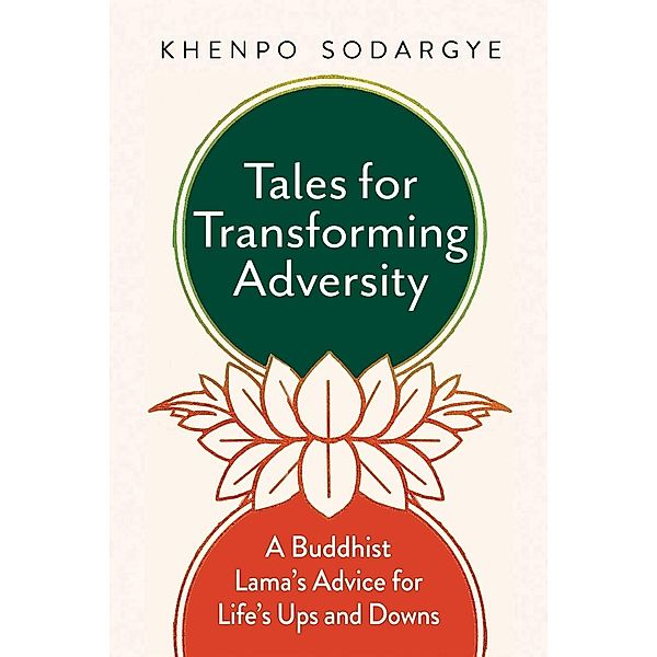 Tales for Transforming Adversity, Khenpo Sodargye