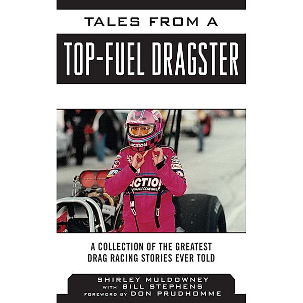 Tales from a Top Fuel Dragster, Shirley Muldowney