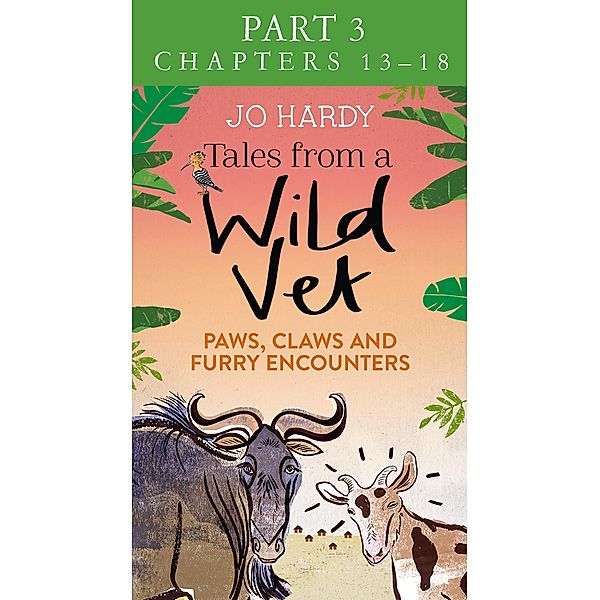 Tales from a Wild Vet: Part 3 of 3, Jo Hardy, Caro Handley