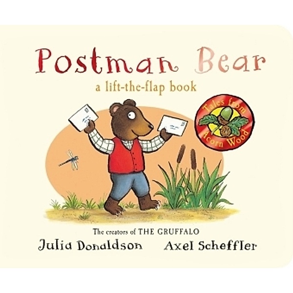 Tales from Acorn Wood: Postman Bear, Axel Scheffler, Julia Donaldson