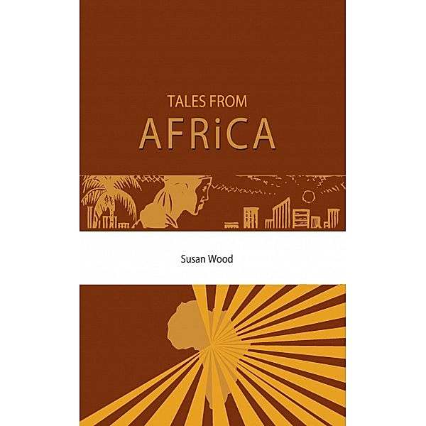 Tales From Africa, Susan Wood