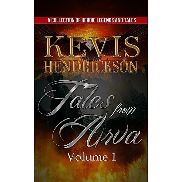 Tales from Arva: Volume 1, Kevis Hendrickson