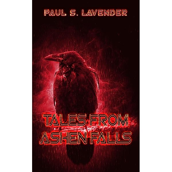 Tales From Ashen Falls (The Orcslayers, #0.5) / The Orcslayers, Paul S. Lavender