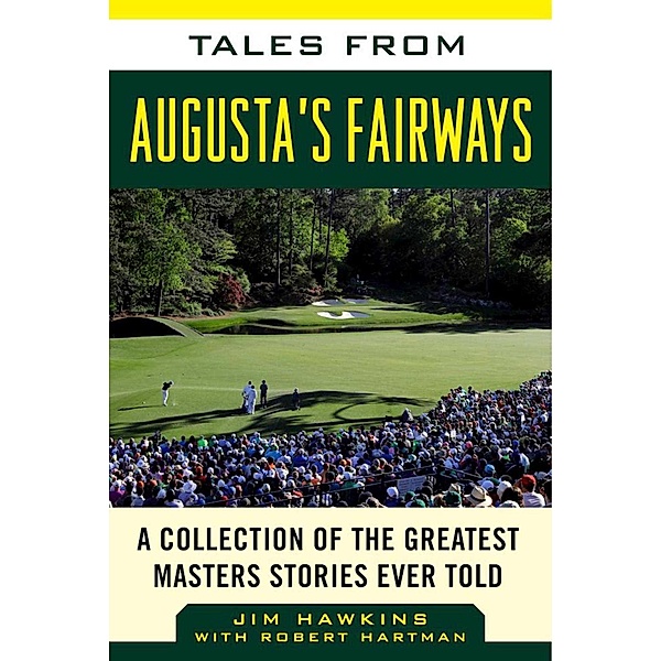 Tales from Augusta's Fairways, Jim Hawkins
