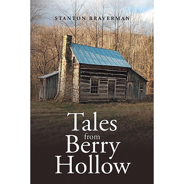 Tales from Berry Hollow, Stanton Braverman