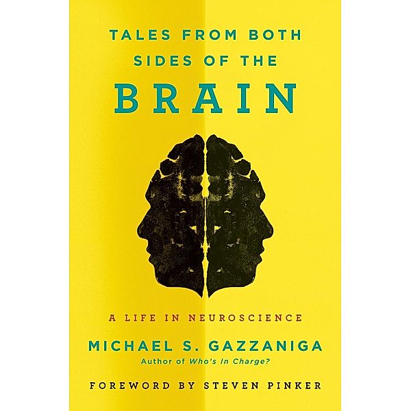 Tales from Both Sides of the Brain, Michael S. Gazzaniga