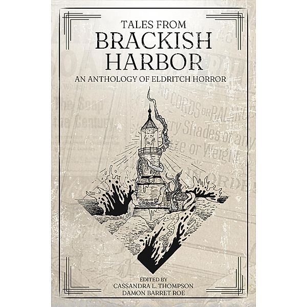 Tales from Brackish Harbor: An Anthology of Eldritch Horror, Cassandra L. Thompson