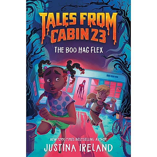 Tales from Cabin 23: The Boo Hag Flex / Tales From Cabin 23 Bd.1, Justina Ireland