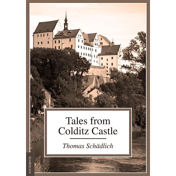Tales from Colditz Castle, Thomas Schädlich