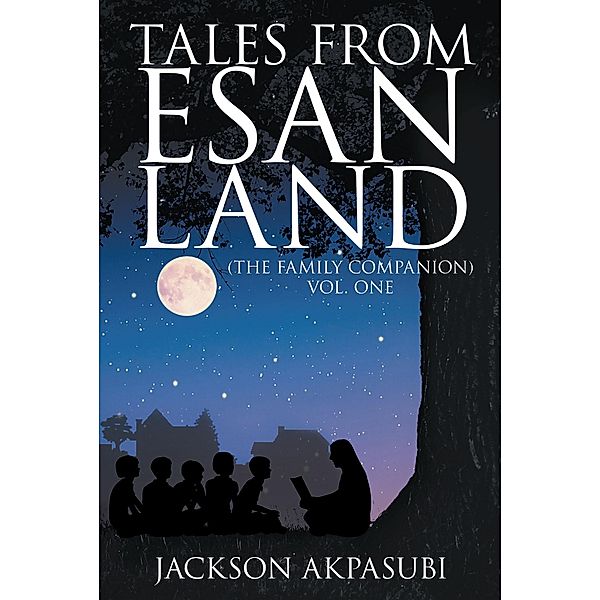 Tales from Esan Land / Page Publishing, Inc., Jackson Akpasubi