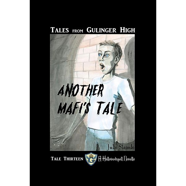 Tales from Gulinger High: Tale Thirteen, Julie Steimle