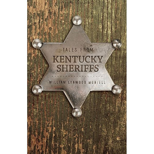 Tales from Kentucky Sheriffs, William Lynwood Montell