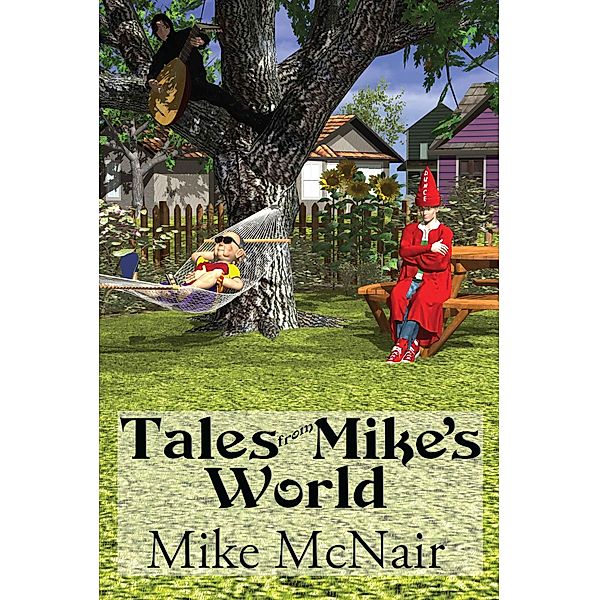 Tales from Mike's World, Mike McNair