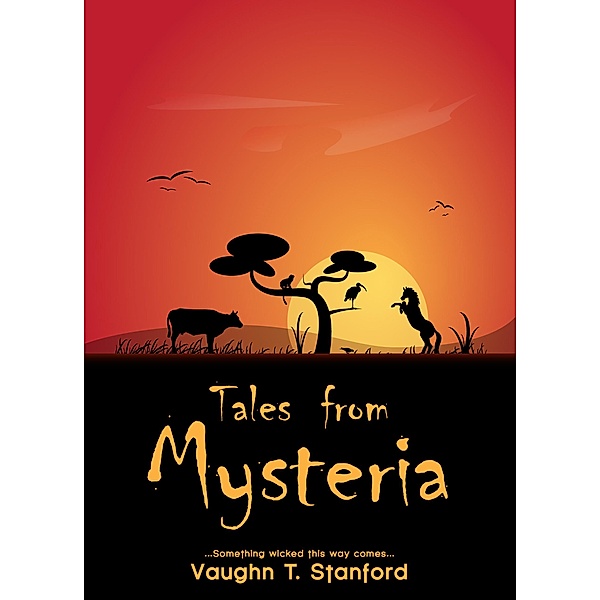 Tales from Mysteria, Vaughn T. Stanford
