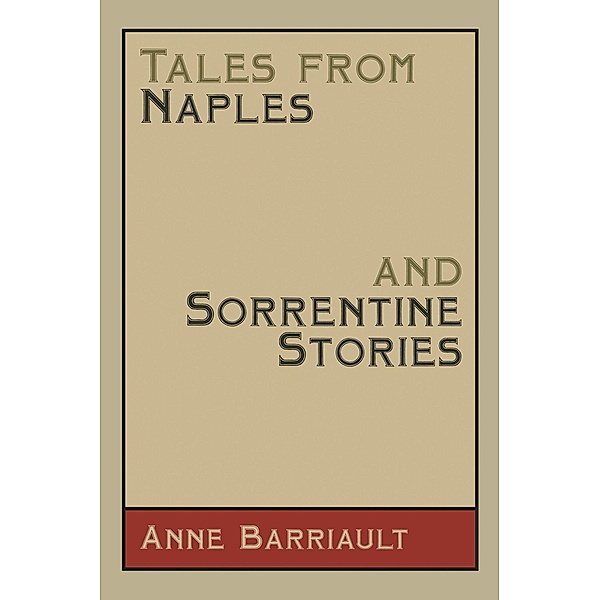 Tales from Naples and Sorrentine Stories, Anne Barriault