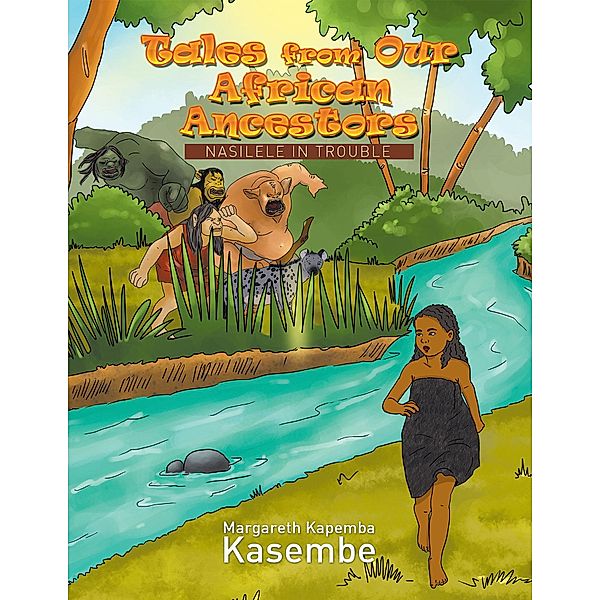 Tales from Our African Ancestors, Margareth Kapemba Kasembe