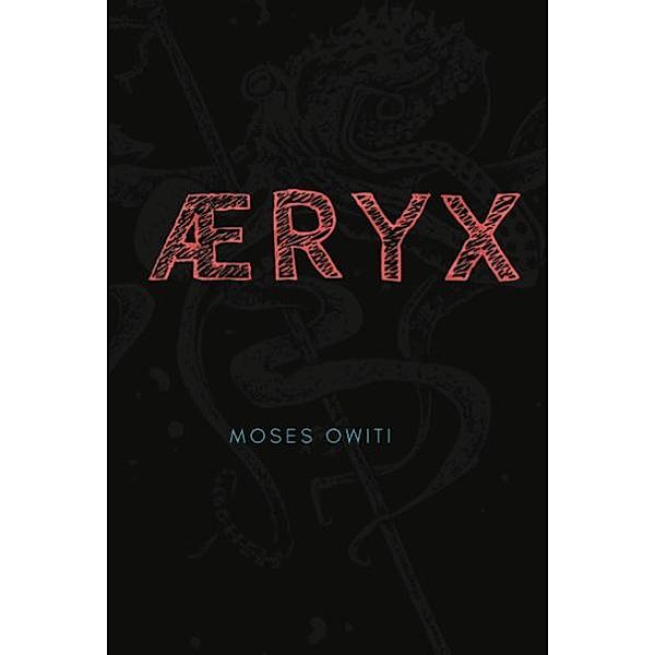 Tales from Æryx, Moses Owiti