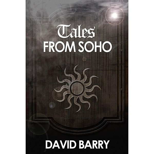 Tales from Soho / Andrews UK, David Barry