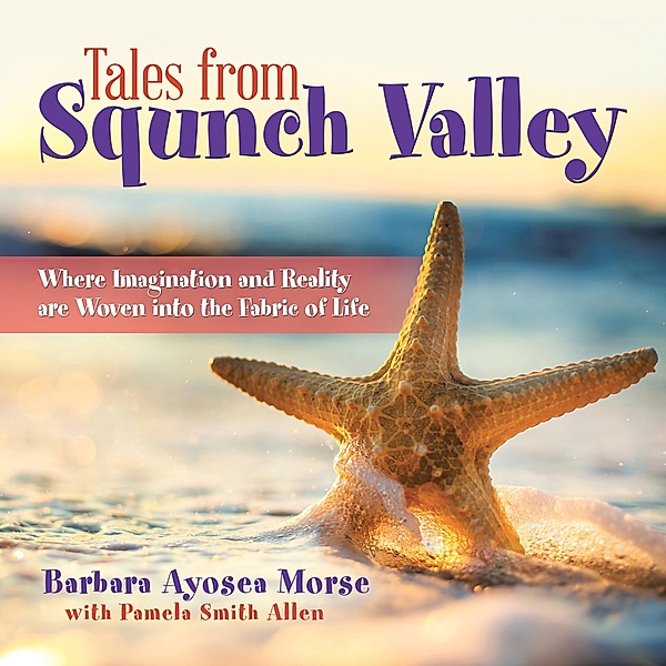 Tales from Squnch Valley, Barbara Ayosea Morse