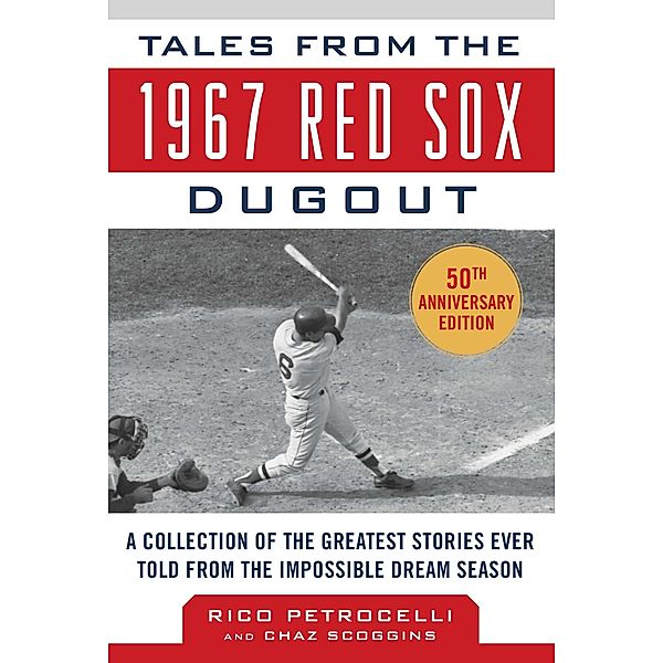 Tales from the 1967 Red Sox, Rico Petrocelli, Chaz Scoggins