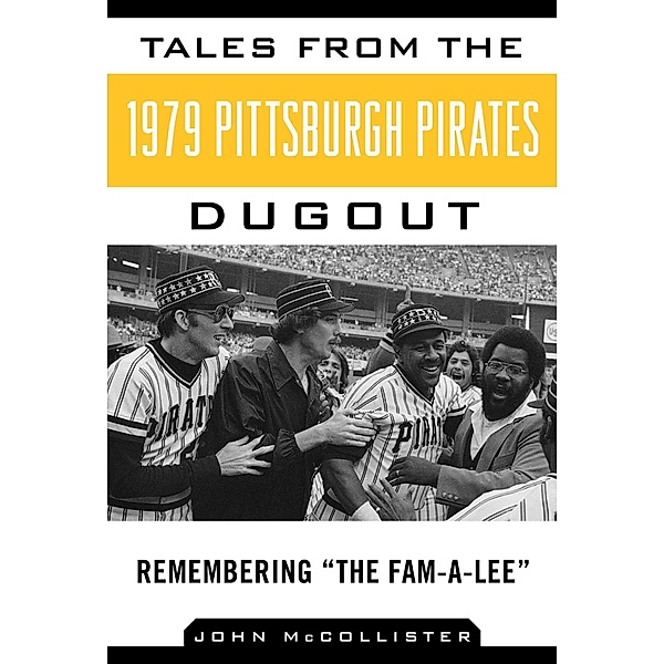 Tales from the 1979 Pittsburgh Pirates Dugout, John Mccollister