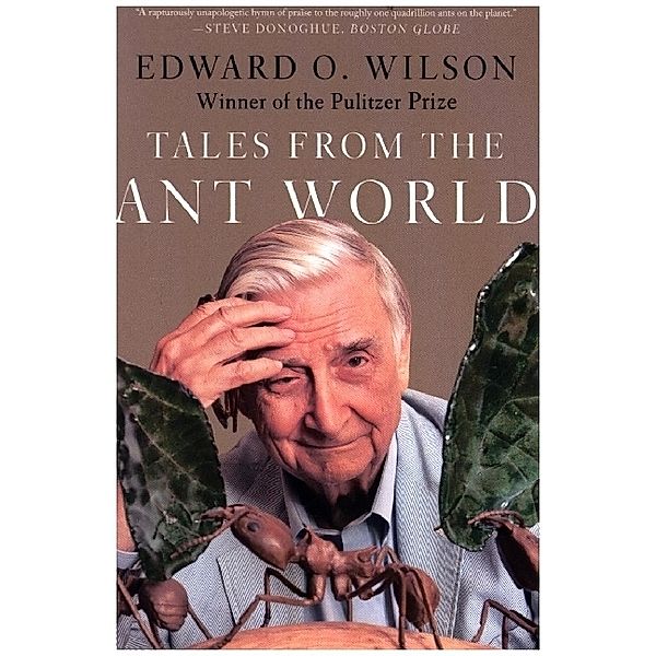 Tales from the Ant World, Edward O Wilson