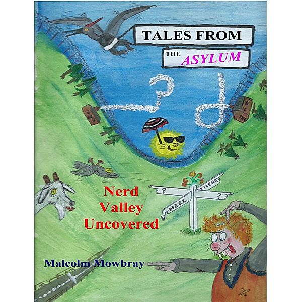 Tales from the Asylum, Nerd Valley Uncovered, Malcolm Mowbray