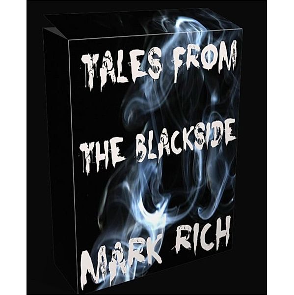 Tales from The BlackSide, Mark Rich