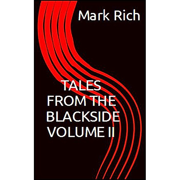 Tales from The Blackside Volume II / Tales From The Blackside, Mark Rich
