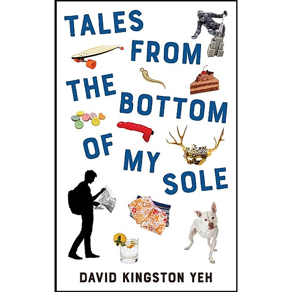 Tales from the Bottom of My Sole / Guernica Editions, David Kingston Yeh