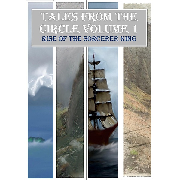 Tales from the Circle Volume 1: Rise of the Sorcerer King, Noor Al-Shanti