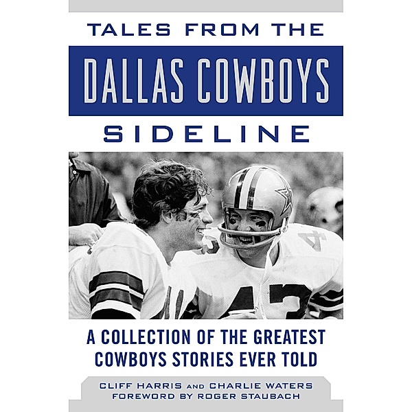 Tales from the Dallas Cowboys Sideline, Cliff Harris, Charlie Waters