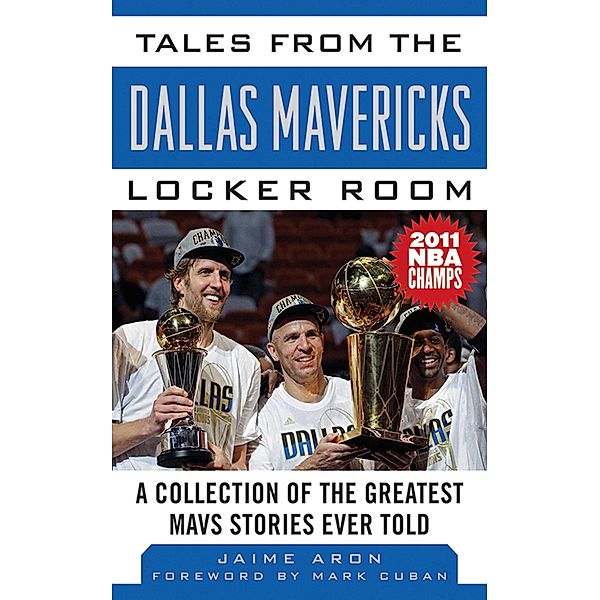 Tales from the Dallas Mavericks Locker Room, Jaime Aron, Mark Cuban