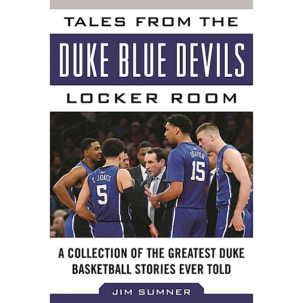Tales from the Duke Blue Devils Locker Room, Jim Sumner