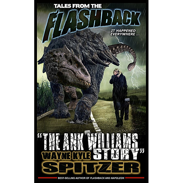 Tales from the Flashback: The Ank Williams Story, Wayne Kyle Spitzer