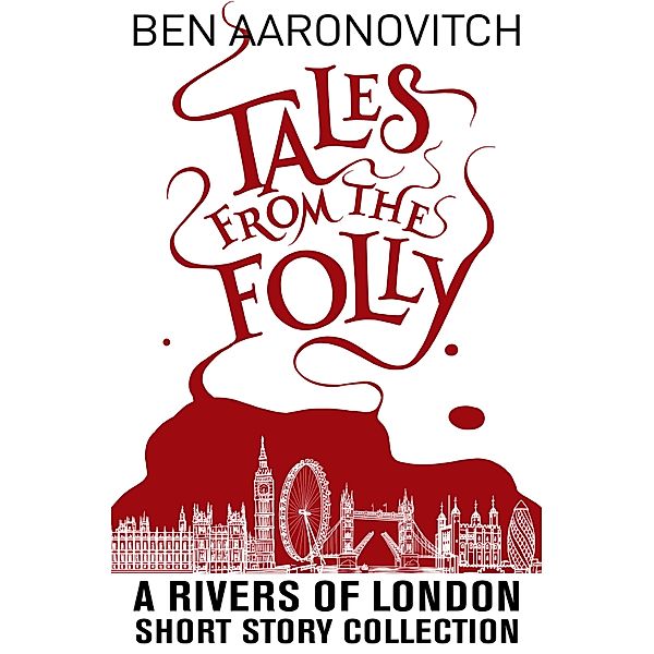 Tales from the Folly, Ben Aaronovitch