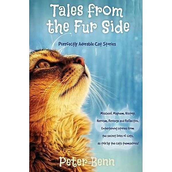 TALES FROM THE FUR SIDE, Peter Benn