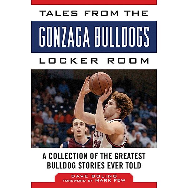 Tales from the Gonzaga Bulldogs Locker Room, Dave Boling