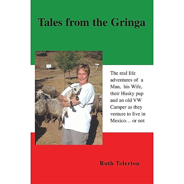 Tales from the Gringa, Ruth Tolerton