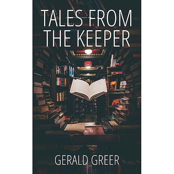 Tales From the Keeper, Gerald Greer