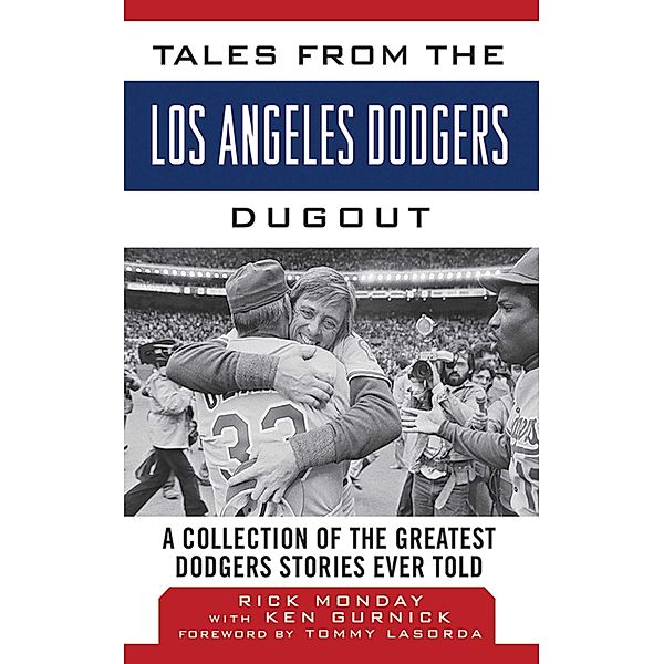 Tales from the Los Angeles Dodgers Dugout, Rick Monday