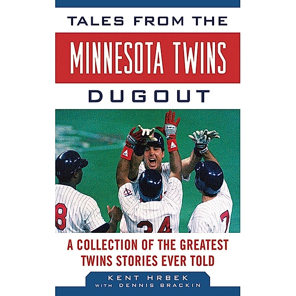Tales from the Minnesota Twins Dugout, Kent Hrbek